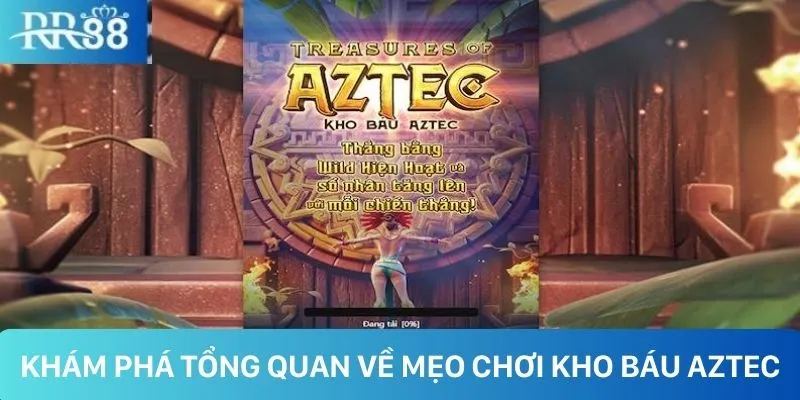 Khám phá đôi chút về mẹo chơi kho báu Aztec Khám phá đôi chút về mẹo chơi kho báu Aztec